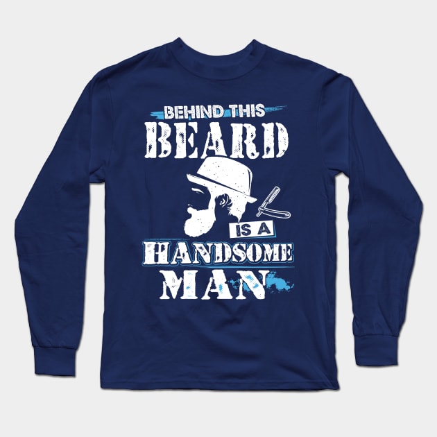 Behind this bearded is a handsome man Long Sleeve T-Shirt by jonetressie